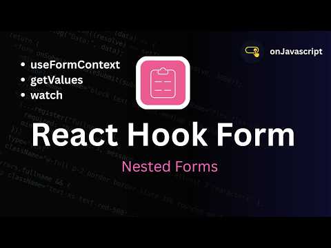 Nested Forms React Hook Form Useformcontext Watch Getvalues Onjavascript