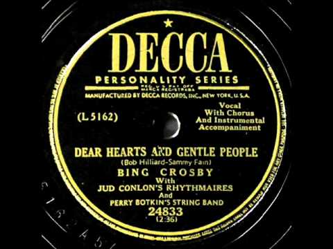 Dear Hearts And Gentle People by Bing Crosby on 1949 Decca 78.