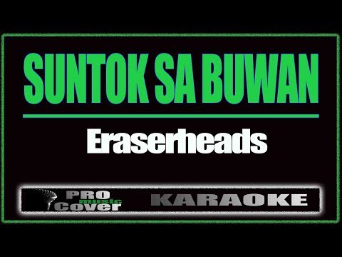Suntok sa buwan - ERASERHEADS (KARAOKE)