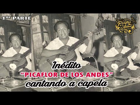 Picaflor de los Andes - Grabación inédita cantando a capela  en 1970 🎼