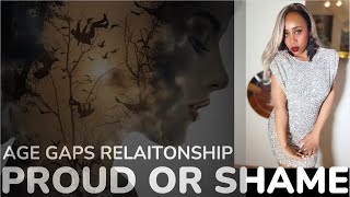 Age Gaps Relationships | Proud or Shame