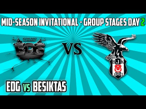 3. EDG vs Beşiktaş - Mid-Season Invitational - Group Stages Day 2