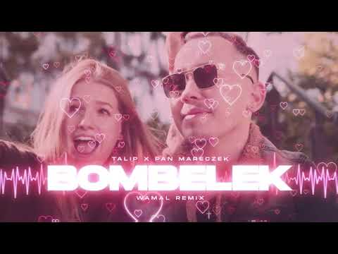 TALIP X PAN MARECZEK - BOMBELEK (WAMAL REMIX)