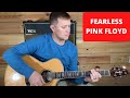 Fearless by Pink Floyd  Guitar Tutorial Pink Floyd-Guitar Lesson-Chords+Strumming