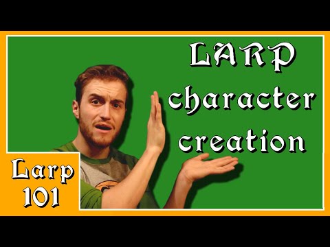 LARP Character Creation - LARP 101