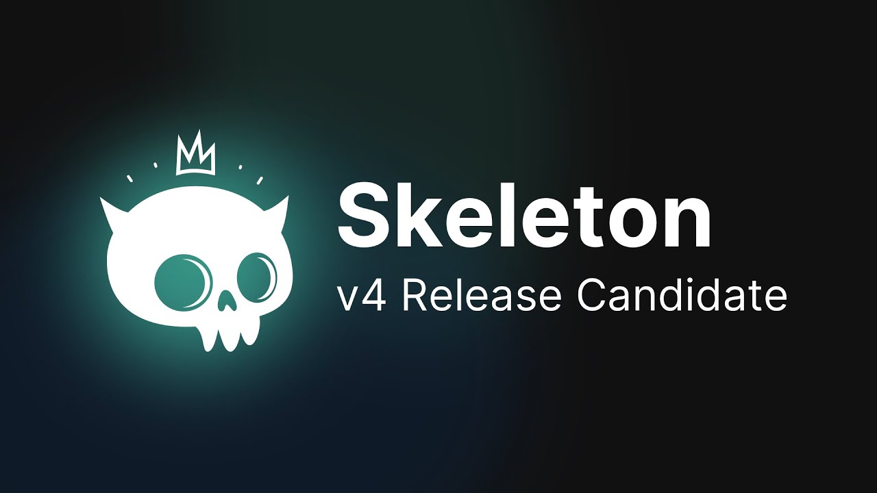 Skeleton v4 Release Candidate