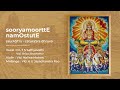 Composition 1 SooryamoorttE NamOstutE SaurASTra CaturaSra Dhruva