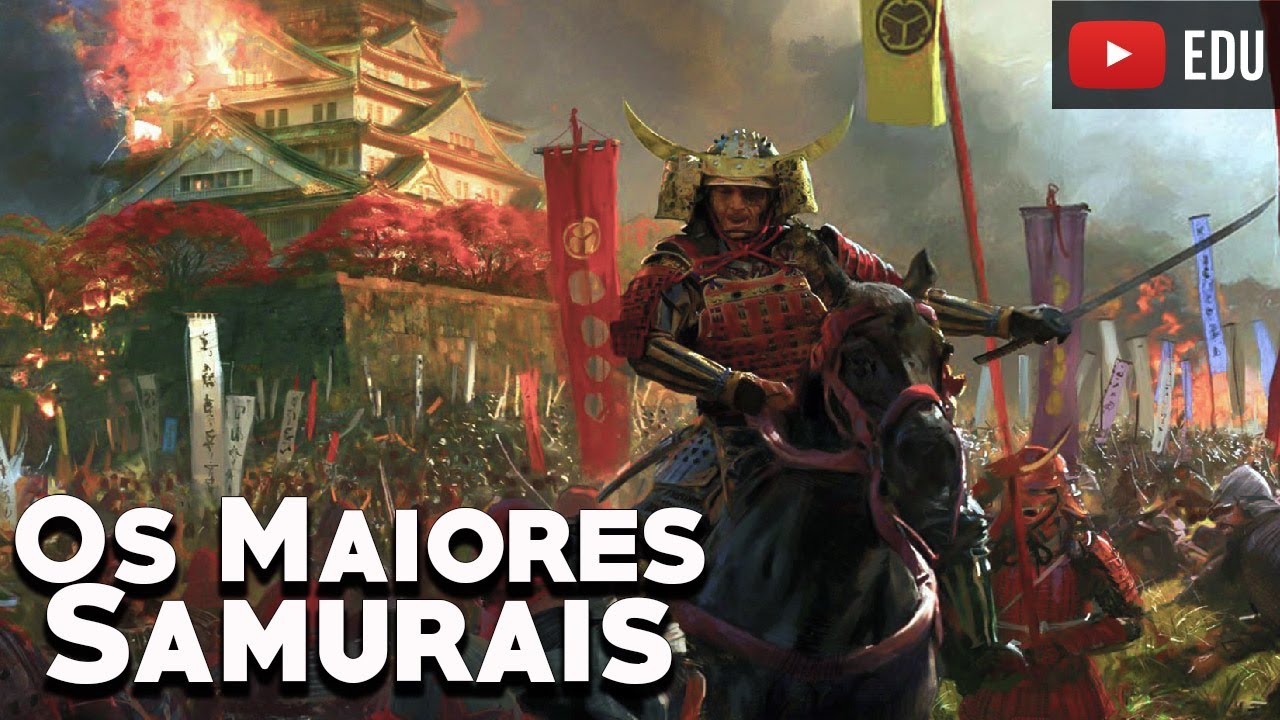 Os Samurais Mais Famosos da História do Japão - Foca na História