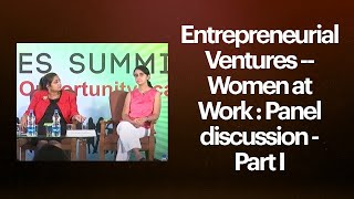 Entrepreneurial Ventures -- Women at Work : Panel discussion - Part I image
