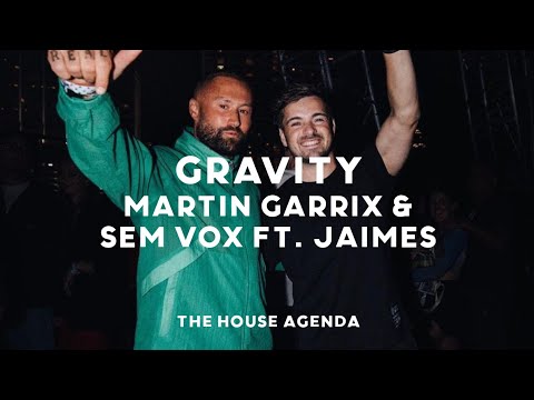 Martin Garrix & Sem Vox ft. JAIMES - Gravity