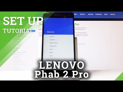 SET UP Lenovo Phab 2 Pro – Activation & Configuration