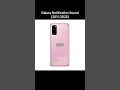 Every Samsung Galaxy Notification Sound 2011 2025 Which Notification Was Your Favorite