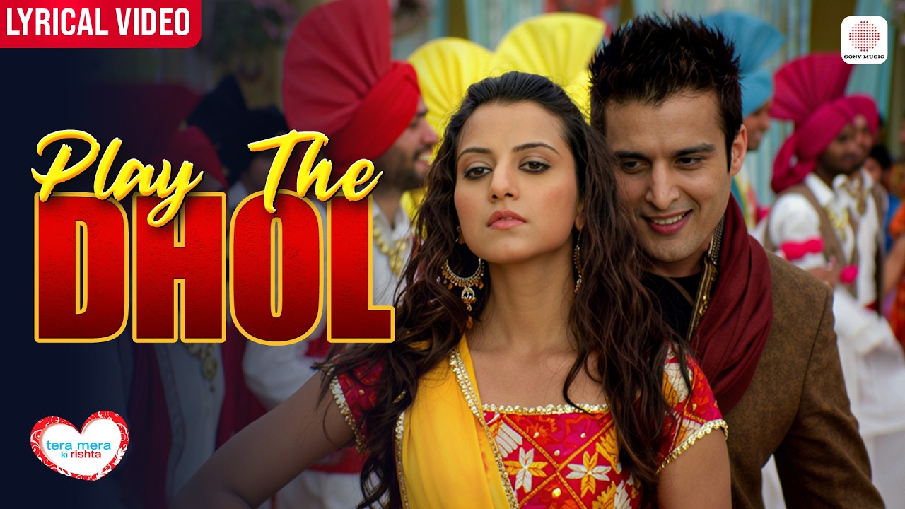 Play The Dhol - Lyrical Video | Sukhwinder Singh | Jimmy Shergill | Tera Mera Ki Rishta