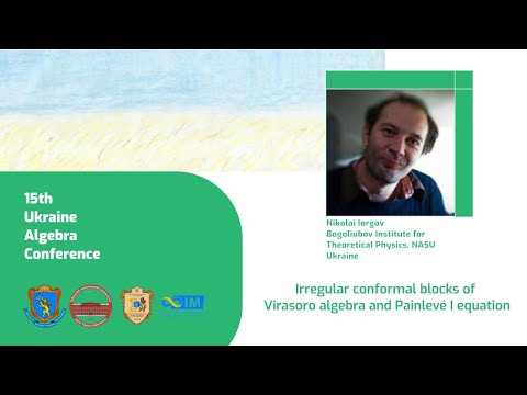 Nikolai Iorgov,Irregular conformal blocks of Virasoro algebra and Painlevé I equation