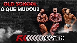 JORLAN, BALESTRIN E CARIANI - OLD SCHOOL, O QUE MUDOU? - IRONCAST #120
