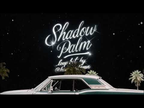 (FREE) WEST COAST LOOP KIT - "SHADOW PALM" (Shoreline Mafia, Larry June, Ohgeesy)