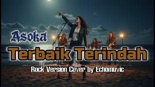 Download lagu Terbaik Terindah - Asoka | Rock Version | Cover by Echomuvic mp3