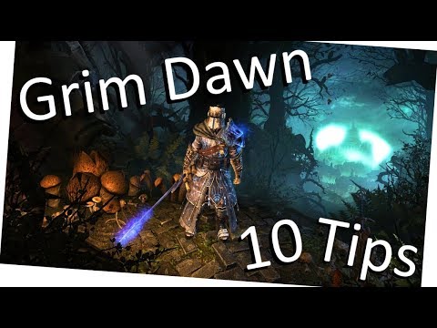 Grim Dawn - 10 Starting Tips