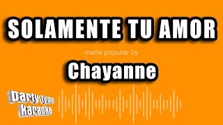 Chayanne - Solamente Tu Amor (Versión Karaoke)