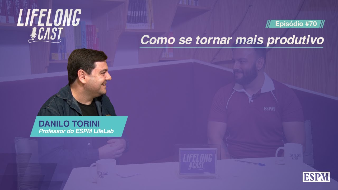 Como se tornar mais produtivo - Lifelong Cast #70