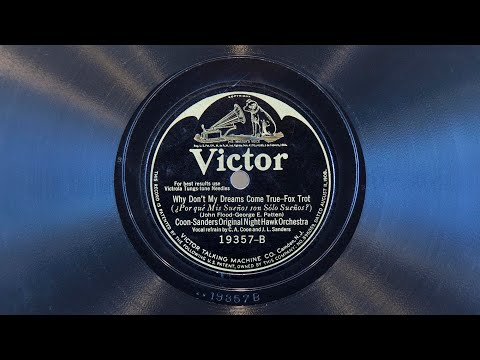 Why Don't My Dreams Come True? • Coon-Sanders Original Nighthawk Orchestra (EMG Xb gramophone)