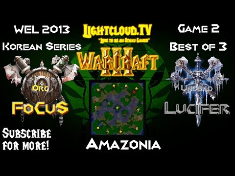 Focus (OK) VS Lucifer (UD) - WC3 G2 - Korean WEL 2013