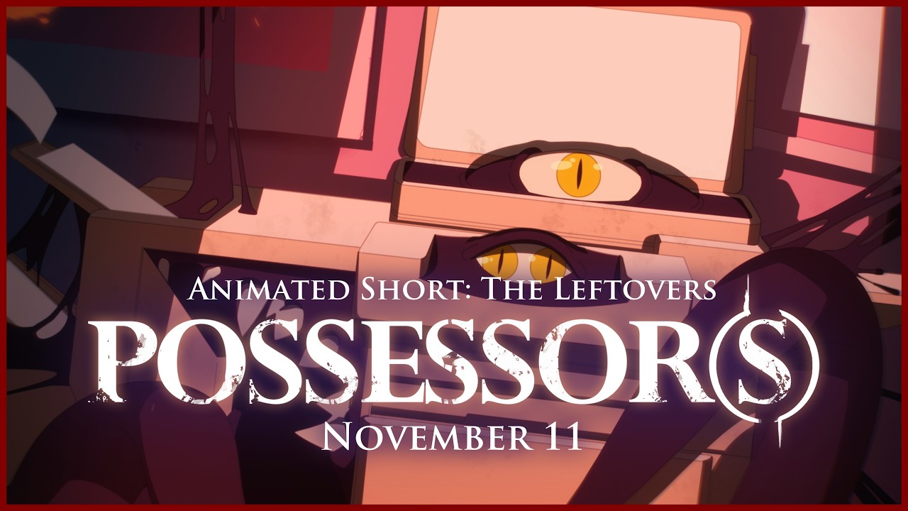 Possessor(s) | Animated Short: The Leftovers | OUT November 11
