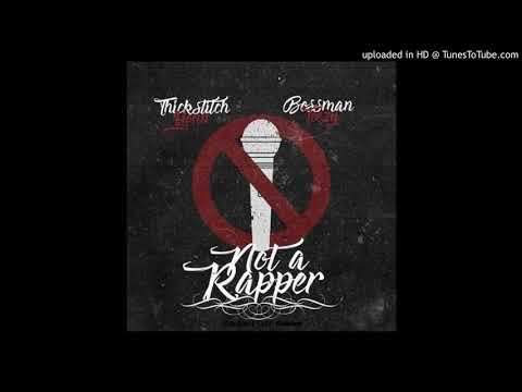 Thick Stitch Yonn ft. Bossman Teezy - Not a Rapper