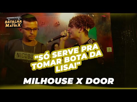 MilHouse VS. Door | Batalha da Matrix [344]