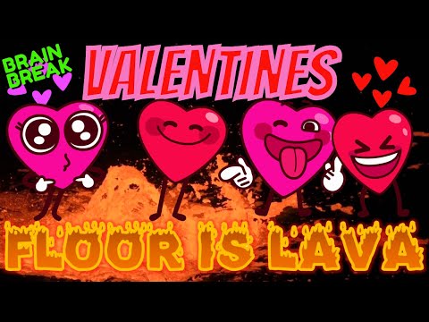 VALENTINE'S DANCE FLOOR IS LAVA GAME. EXERCISE BRAIN BREAK. MOVEMENT ACTIVITY JUST DANCE WITH US!
