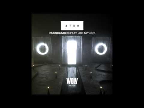 Dyro - Surrounded (Feat  Joe Taylor) (Extended Mix)