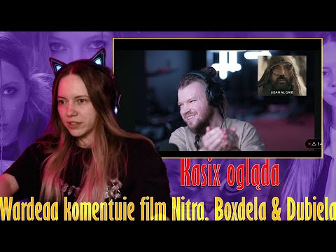 Kasix ogląda Wardęga komentuje film Nitra, Boxdela & Dubiela