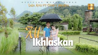 Download lagu Laila Ayu ft Gerry Mahesa - Ku Ikhlaskan mp3 Download lagu Laila Ayu ft Gerry Mahesa - Ku Ikhlaskan mp3