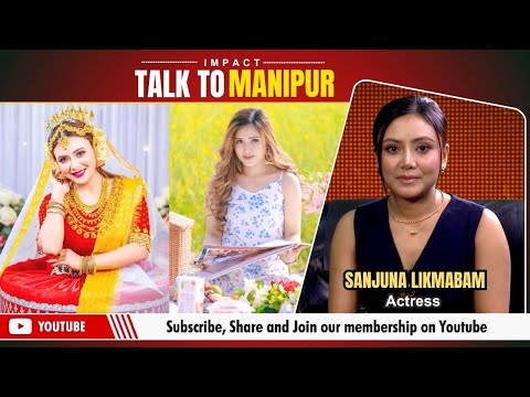 IMPACT TALK TO MANIPUR WITH SANJUNA LIKMABAM (ACTRESS) | 21 OCT 2025