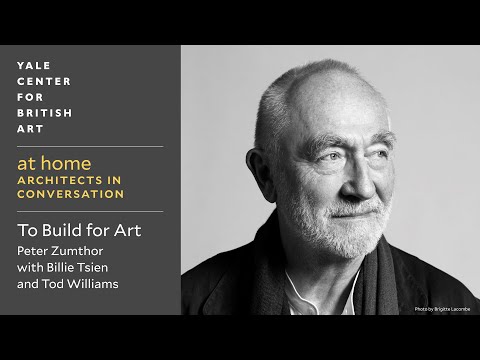 Architects in Conversation: To Build for Art | Peter Zumthor