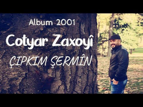 Cotyar Zaxoyî - Çipkim Şermîn - 2001 | جوتيار زاخوي
