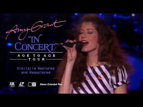 Amy Grant In Concert: Age to Age Tour [1984] - Remastered from LaserDisc