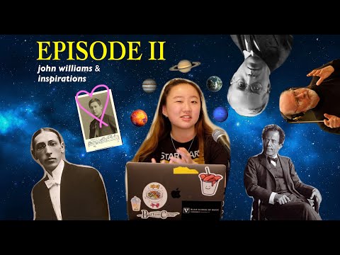 STAR WARS PODCAST EPISODE II: JOHN WILLIAMS & MUSICAL INSPIRATIONS