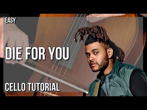 SUPER EASY: How to play Die For You  by The Weeknd ft Ariana Grande on Cello (Tutorial)