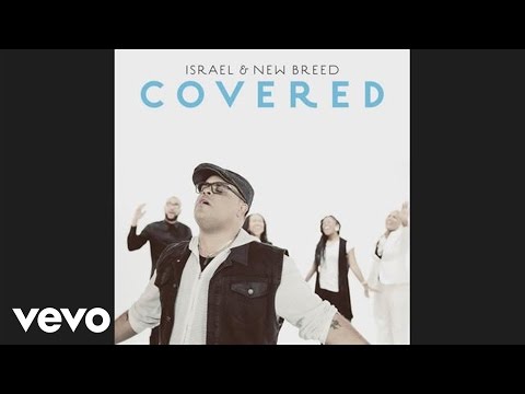 Israel & New Breed - Covered (Audio)
