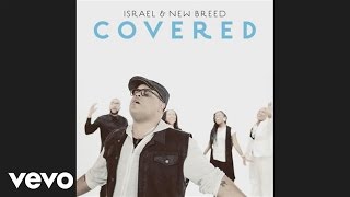 Israel &amp; New Breed - Covered