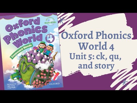 Oxford Phonics World 4 - Unit 5 - Lesson 2: ck, qu, and story