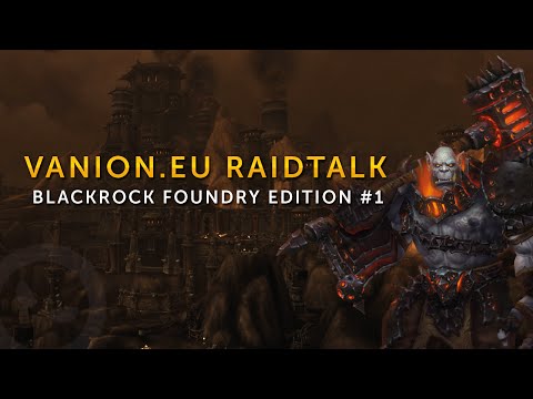 Vanion.eu Raidtalk - Blackrock Edition #1