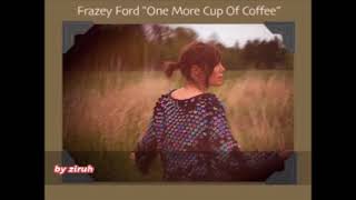 Frazey Ford -  One More Cup Of Coffee (by ziruh)
