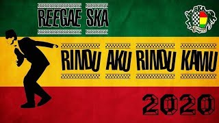 Download lagu RINDU AKU RINDU KAMU REEGAE SKA COVER mp3