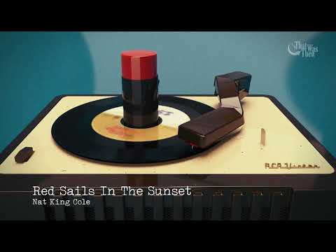 1951   Red Sails In The Sunset   Nat King Cole