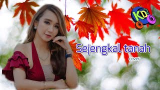 Download lagu YUNITA ASMARA - SEJENGKAL TANAH #dangdut #cover mp3
