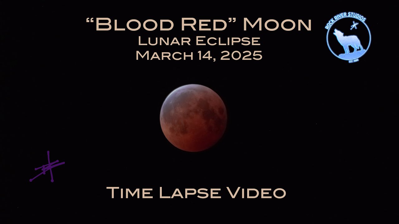 Blood Moon Lunar Eclipse - March 14, 2025