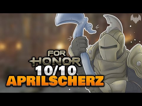 DER BESTE APRILSCHERZ 🥳 - ♠ For Honor ♠