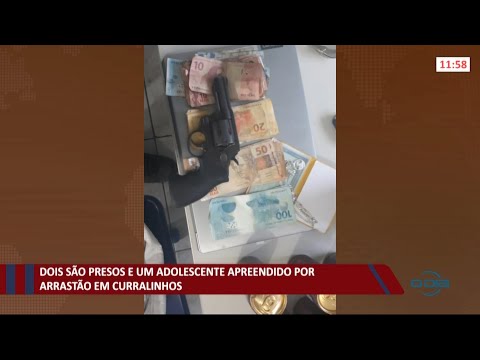 Dois homens são presos e adolescente é apreendido por arrastão em Curralinhos 15 06 2021